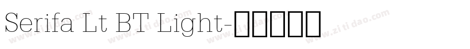Serifa Lt BT Light字体转换